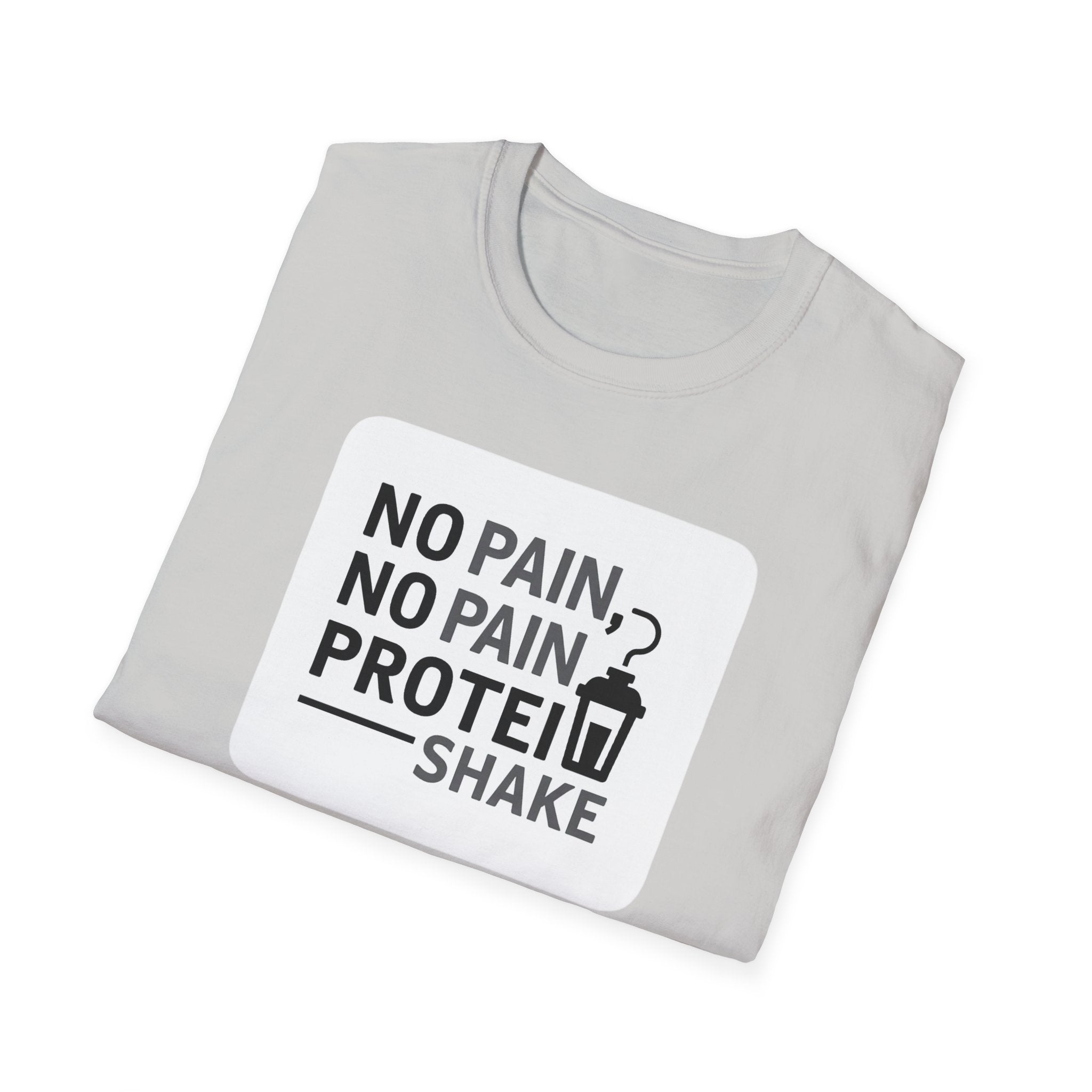 No Pain No Protein Shake Tshirt T-Shirt