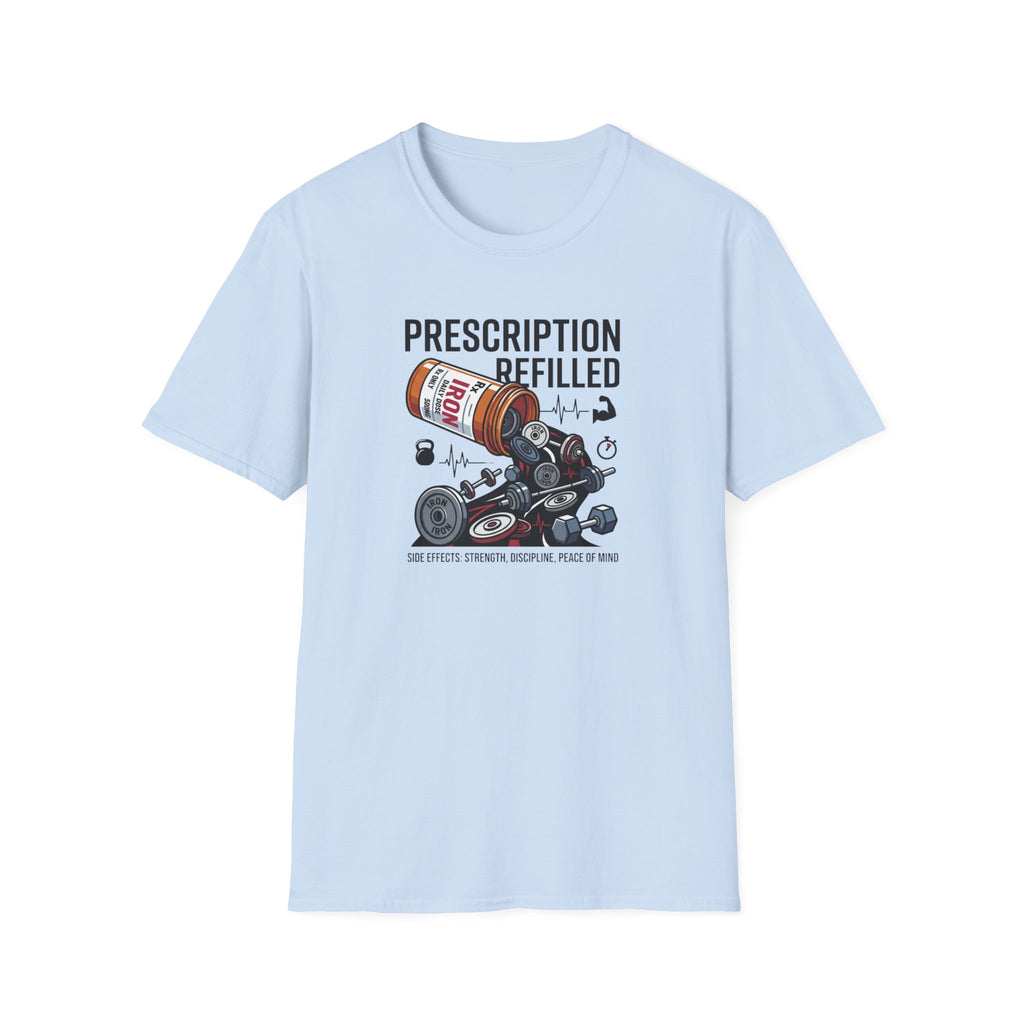 Prescription refilled - Gym T-Shirt