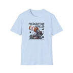 Prescription refilled - Gym T-Shirt