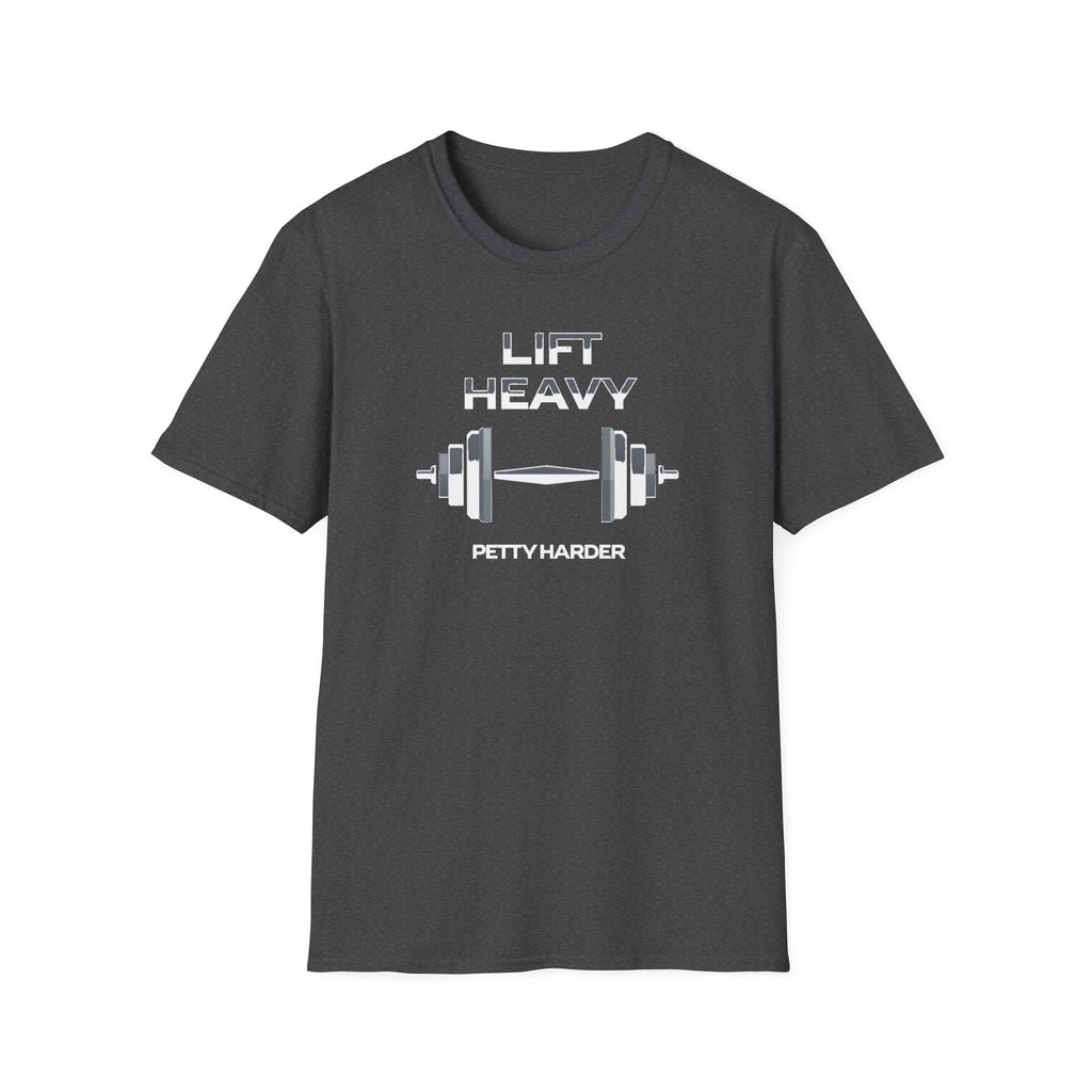 Lift Heavy, Petty Harder (Minimal Edition) T-Shirt
