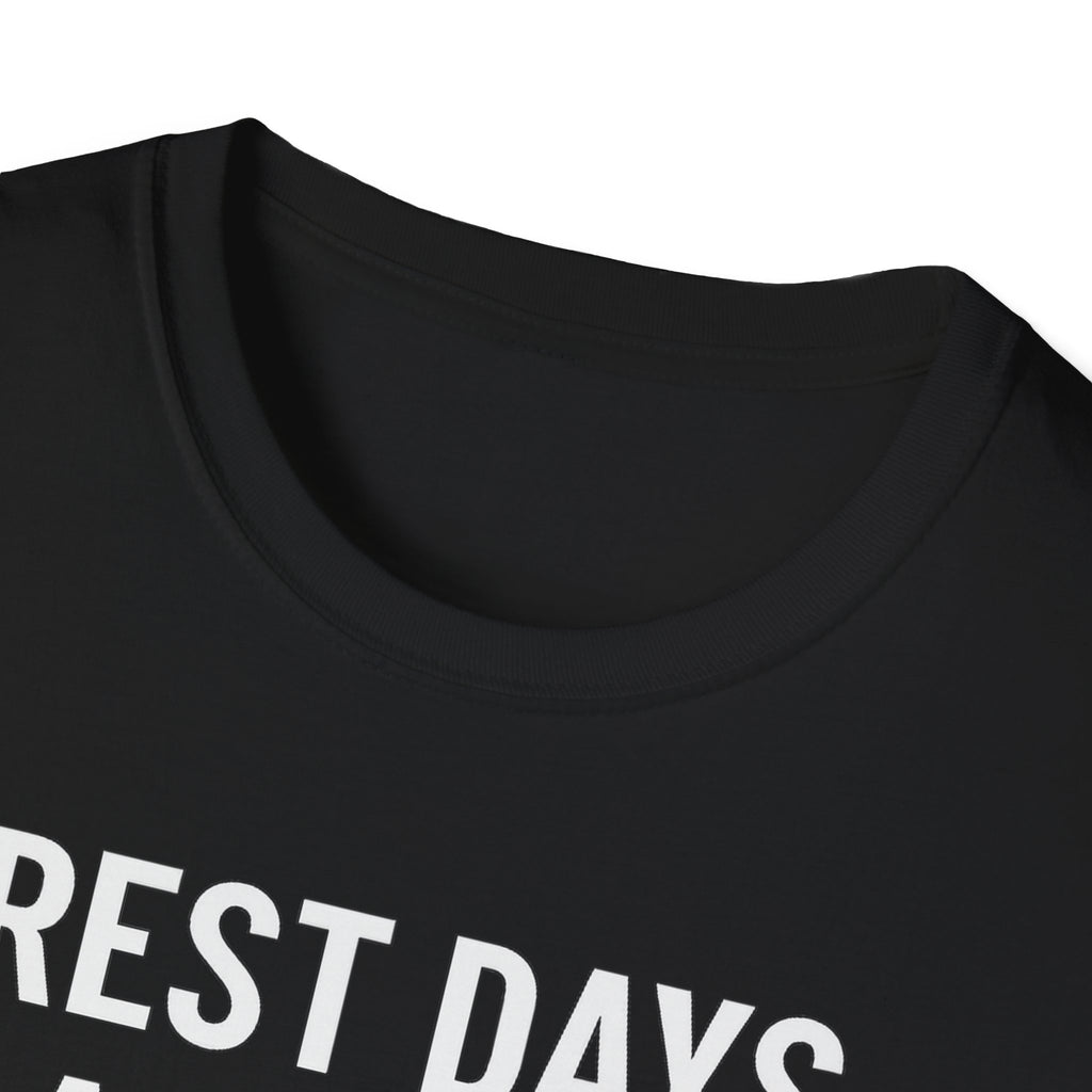 Rest Days Are for the Weak (JK, I’m on One) – Sarcastic Gym Tshirt