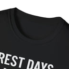 Rest Days Are for the Weak (JK, I’m on One) – Sarcastic Gym Tshirt