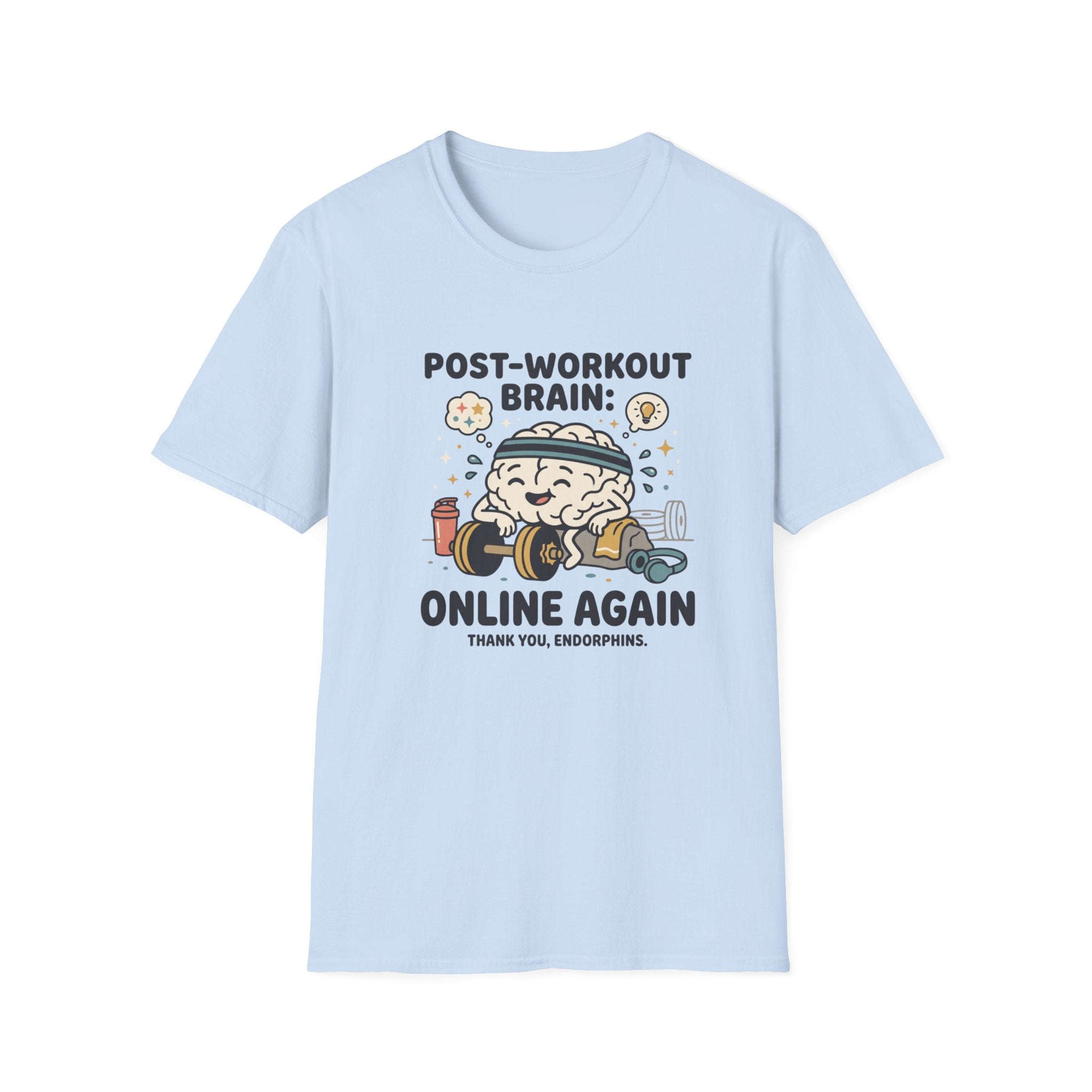 Post workout brain : Online again T-Shirt