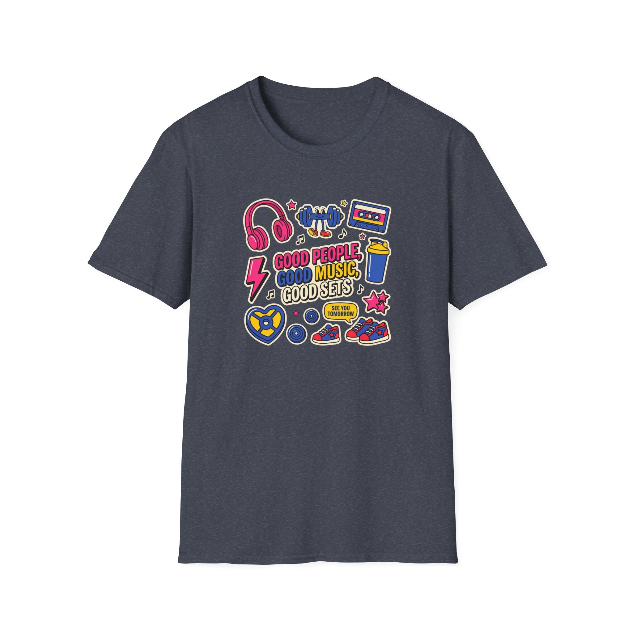 Good people, Good music, Good sets T-Shirt