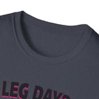 Leg Day? More Like Error Day! T-Shirt