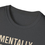 Mentally at the Gym. Physically? Almost – Witty Minimalist Tshirt