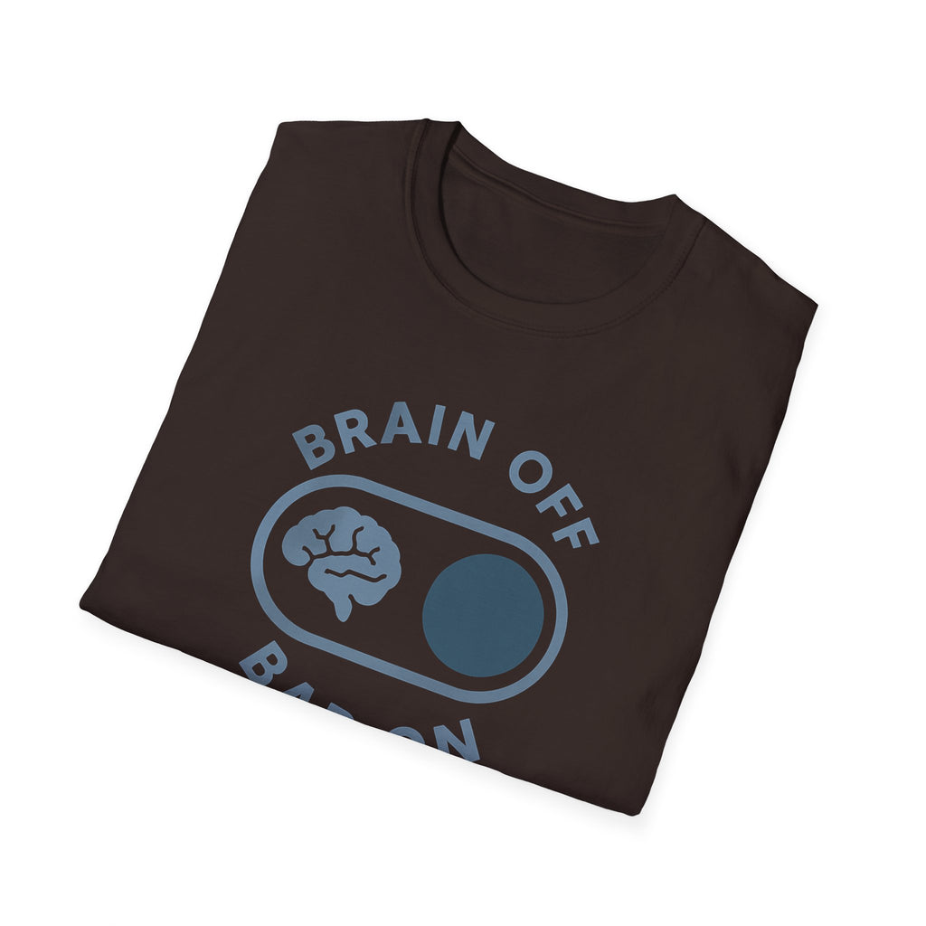Brain Off Bar On – Powerlifting Switch T-Shirt