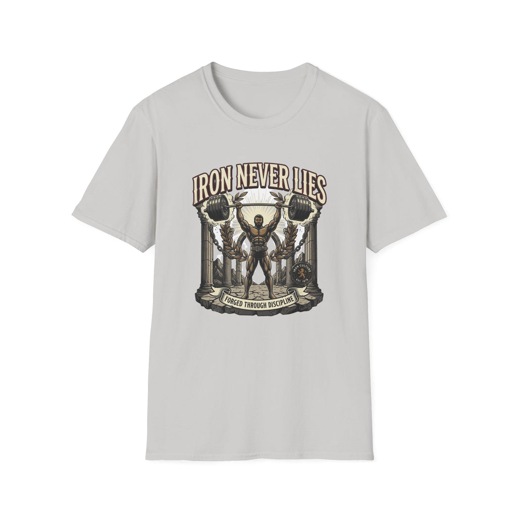 Iron never lies T-Shirt