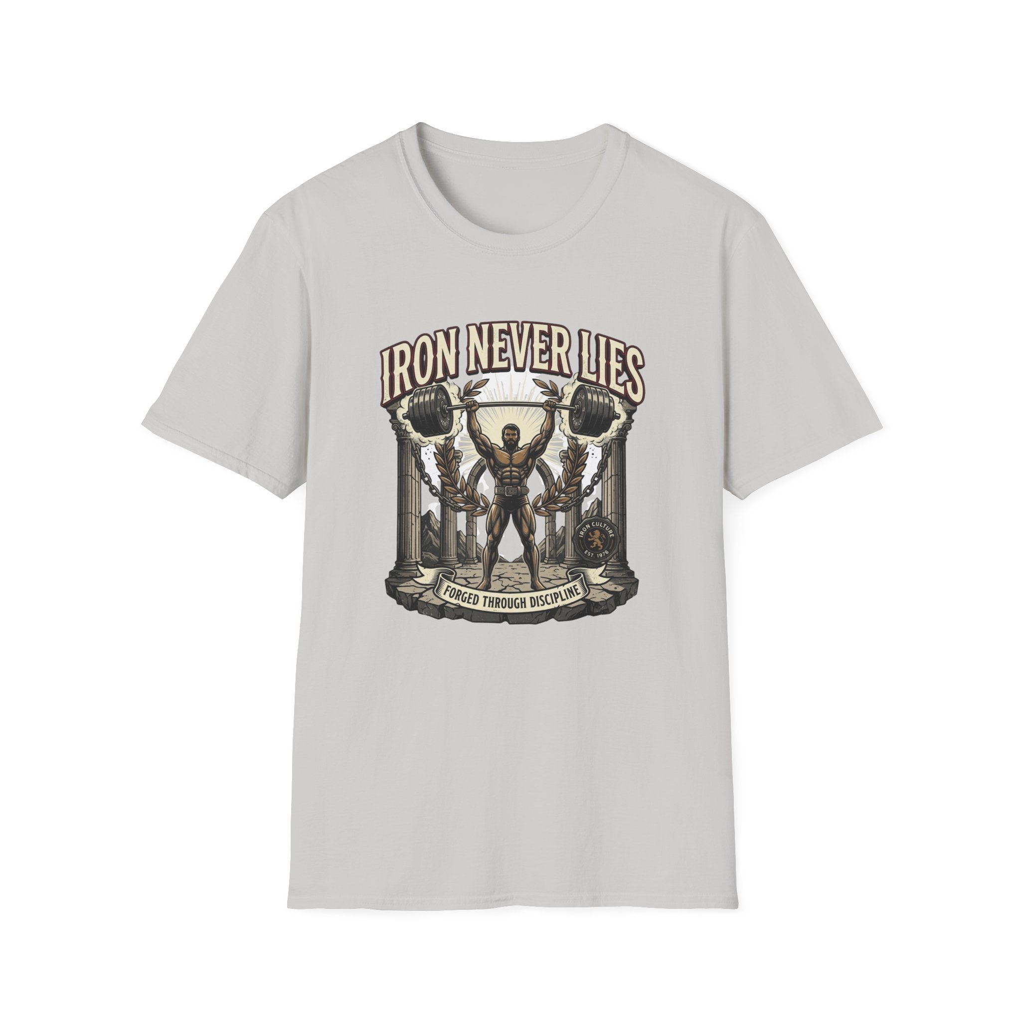 Iron never lies T-Shirt