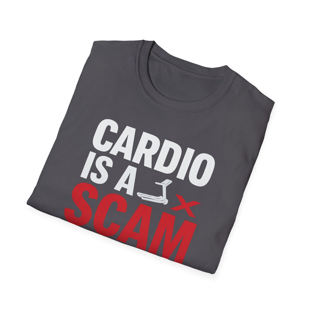 Cardio Is a Scam T-Shirt