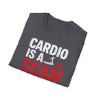 Cardio Is a Scam T-Shirt