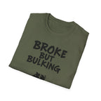 Broke But Bulking T-Shirt