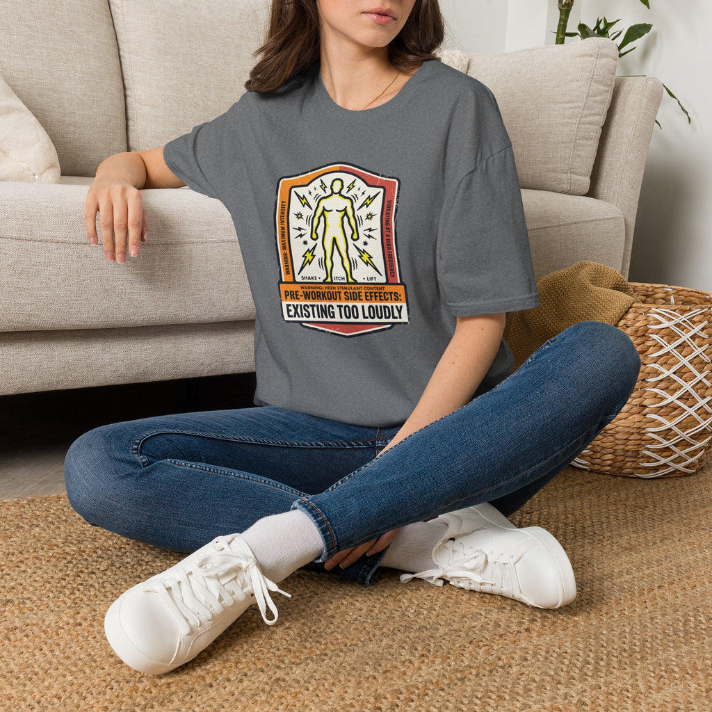 Pre workout side effects - Existing loudly T-Shirt