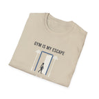 Gym is my escape - Minimalistic T-Shirt