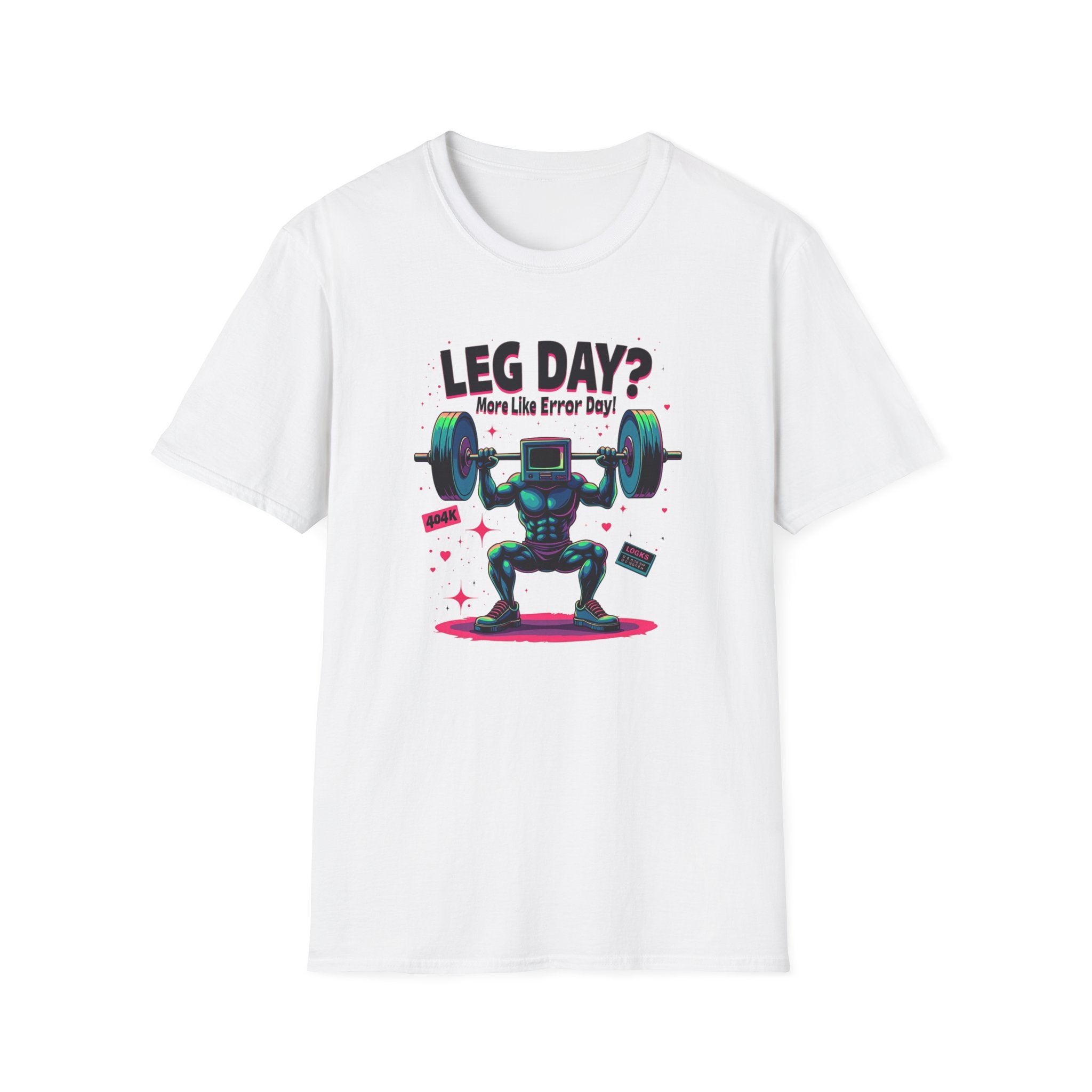 Leg Day? More Like Error Day! T-Shirt