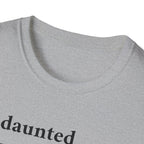 Undaunted T-Shirt