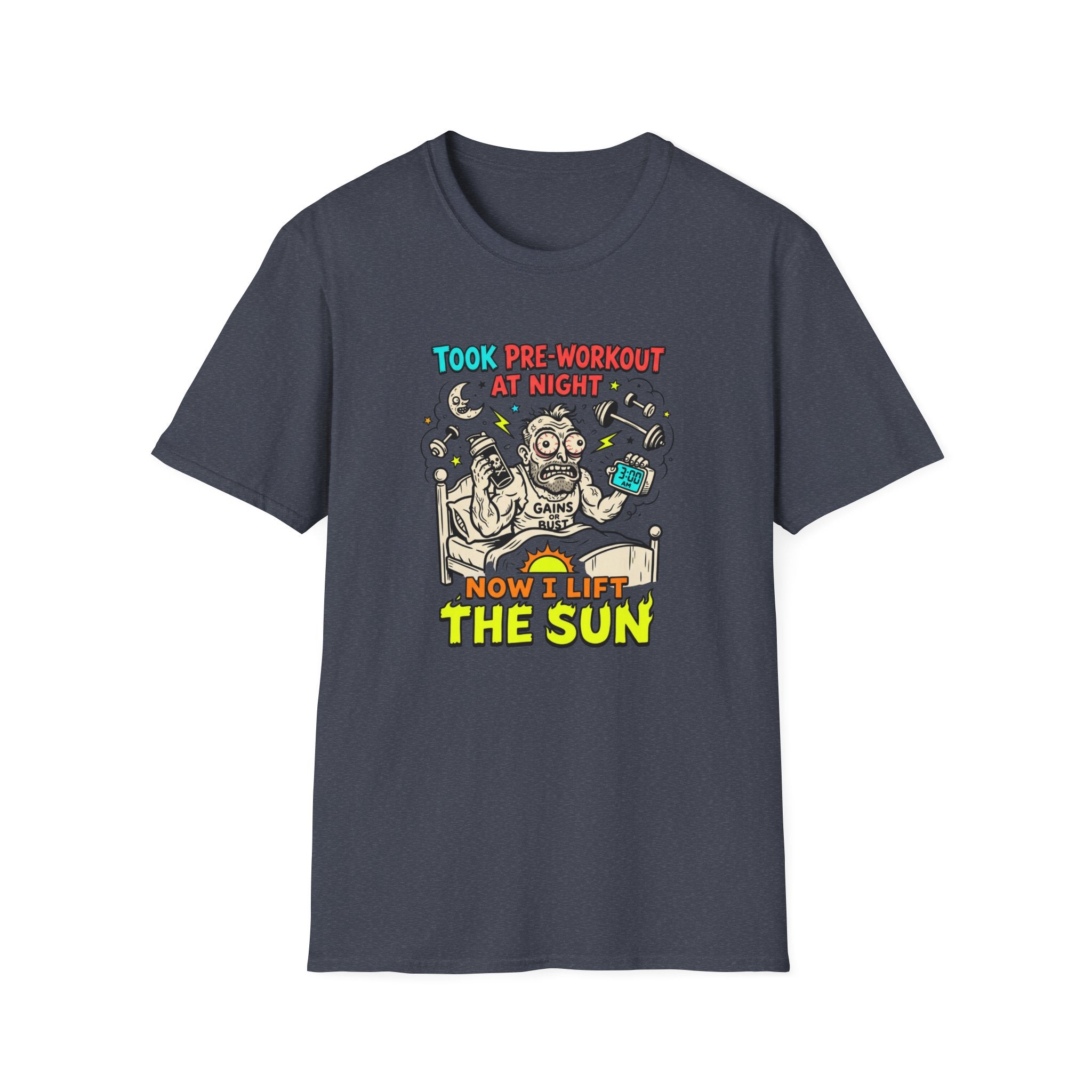Took pre at night, now I lift the sun T-Shirt