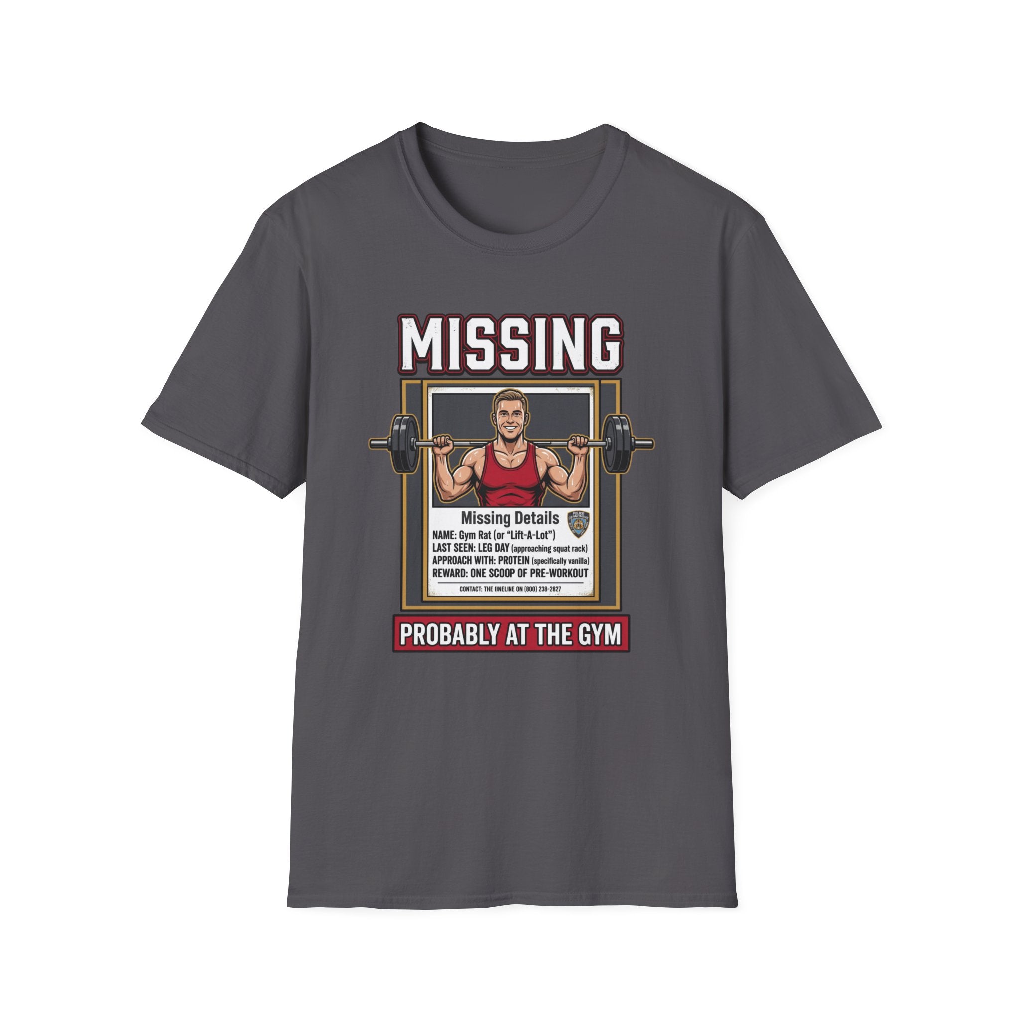 Missing - Probably at Gym T-Shirt