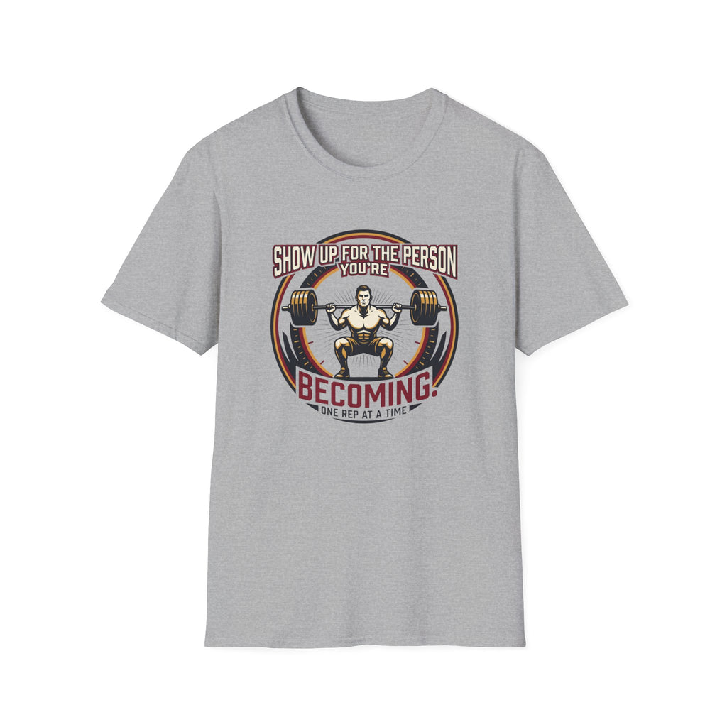 Show up for the person you are becoming T-Shirt