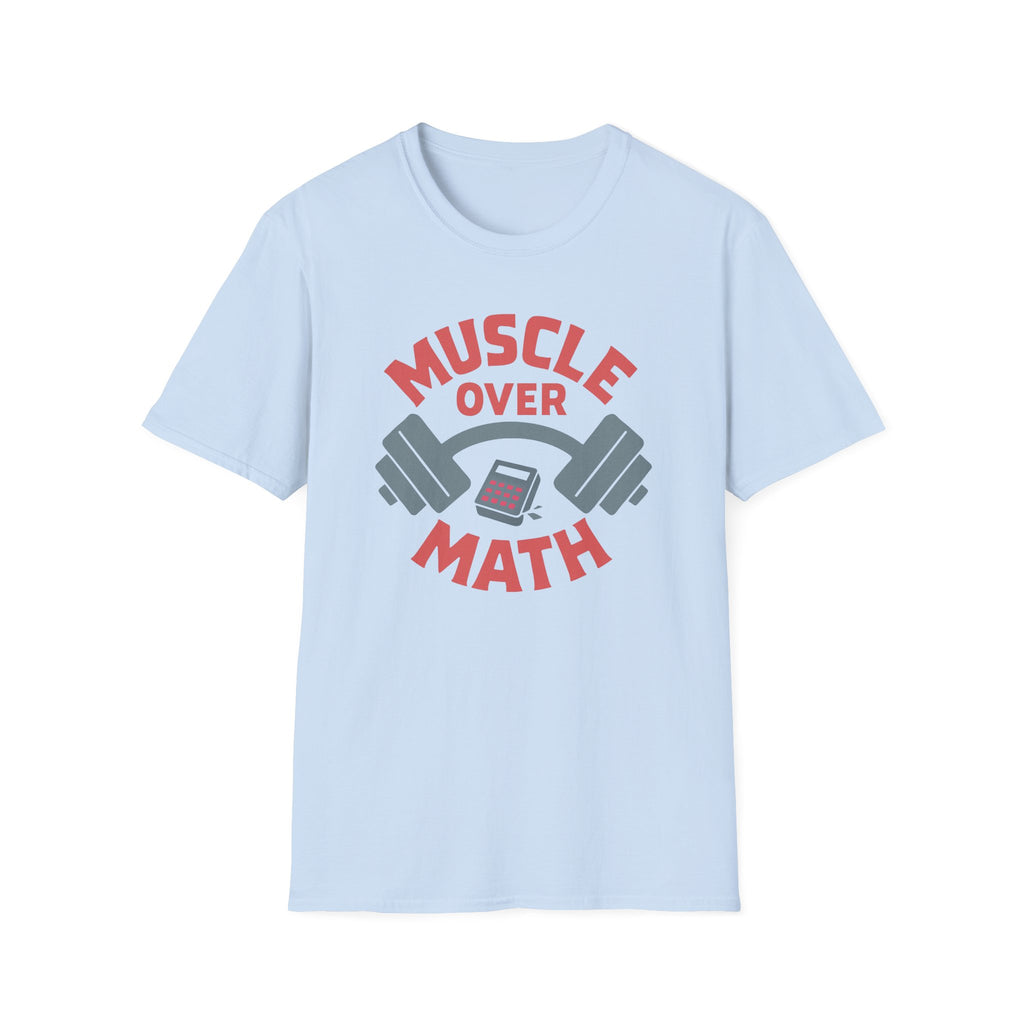 Muscle Over Math – Barbell Crunch Edition T-Shirt