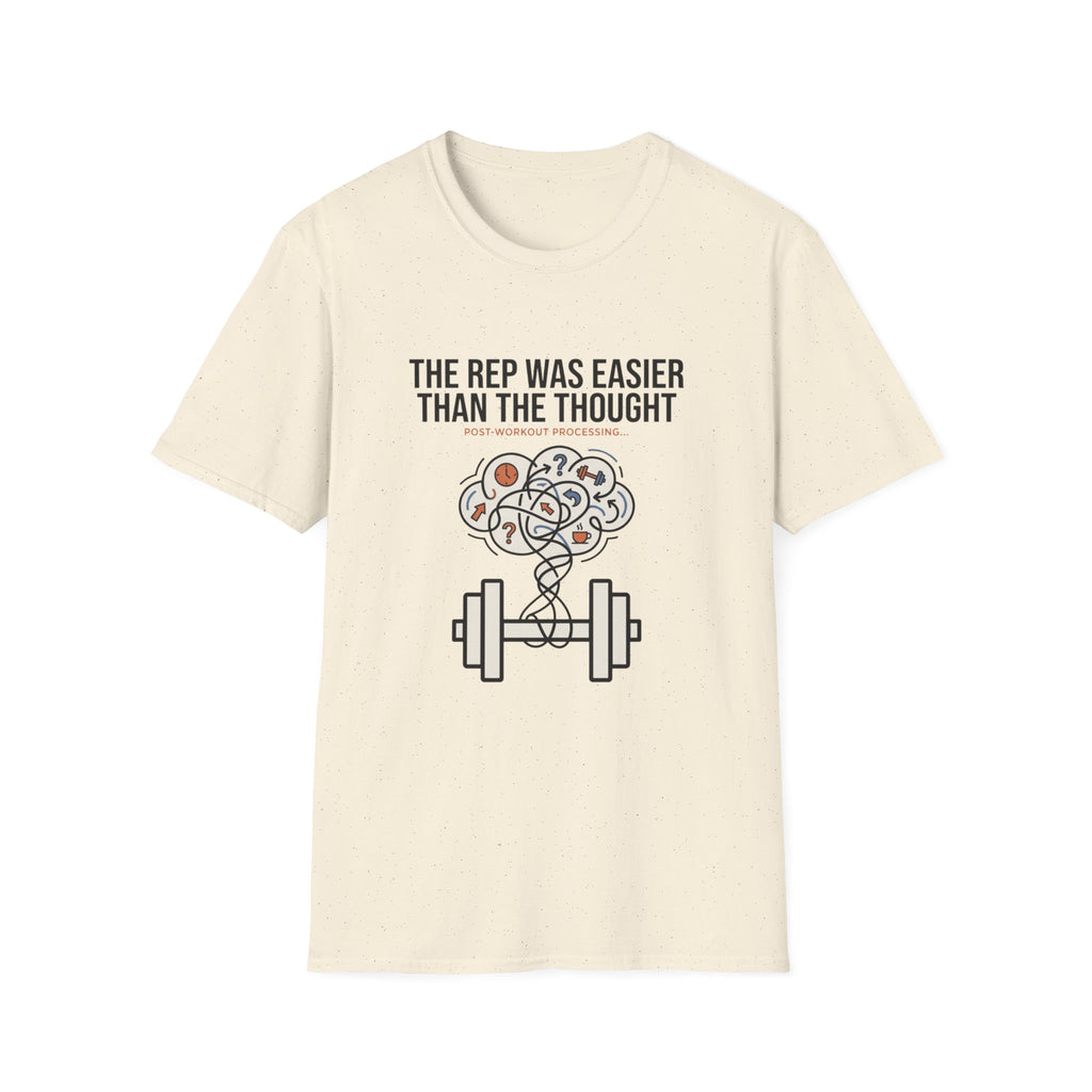 The rep was easier than the thought T-Shirt