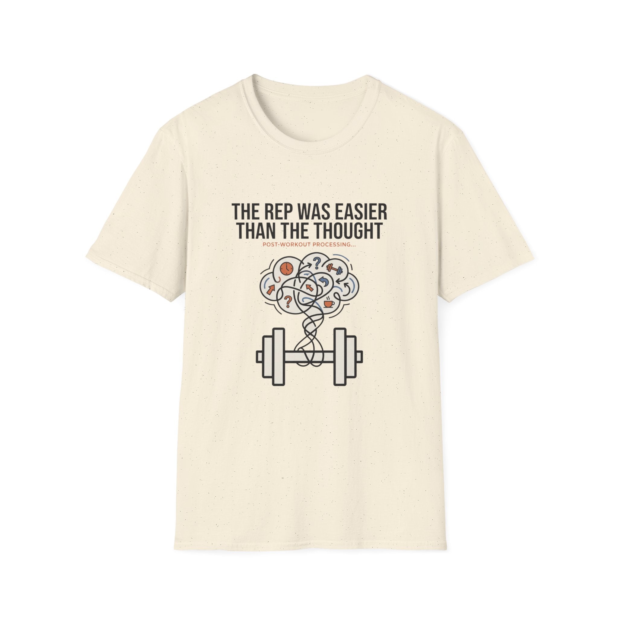 The rep was easier than the thought T-Shirt