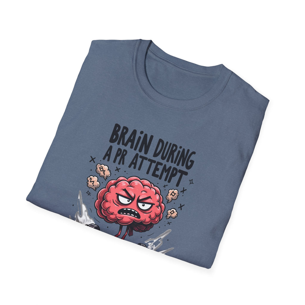Brain During a PR Attempt T-Shirt