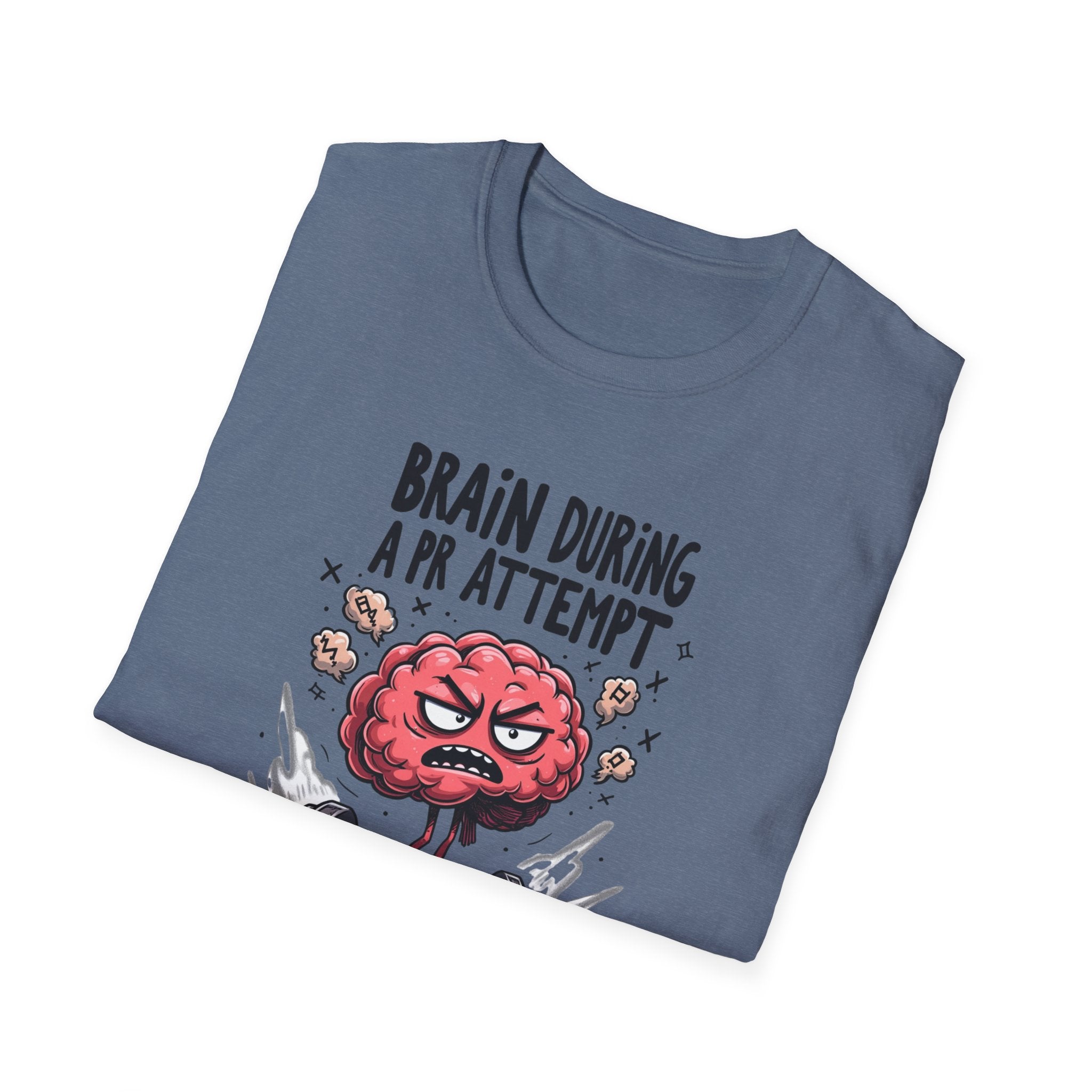 Brain During a PR Attempt T-Shirt