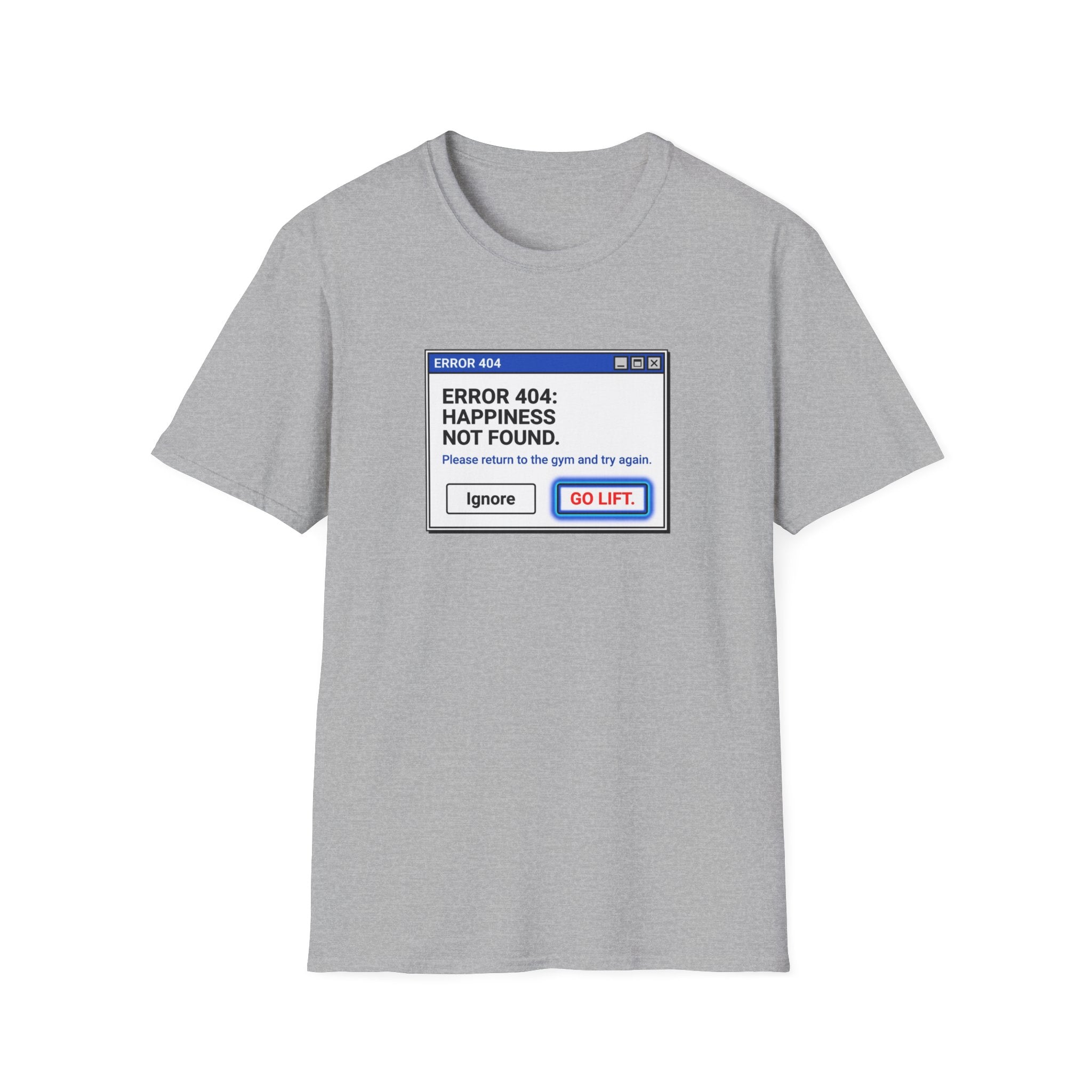 Error 404 - Happiness Without Gym T-Shirt