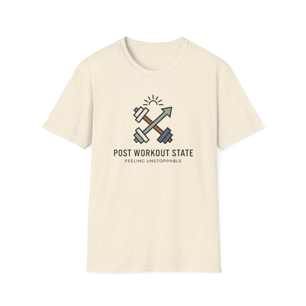 Post workout state - Unstoppable T-Shirt