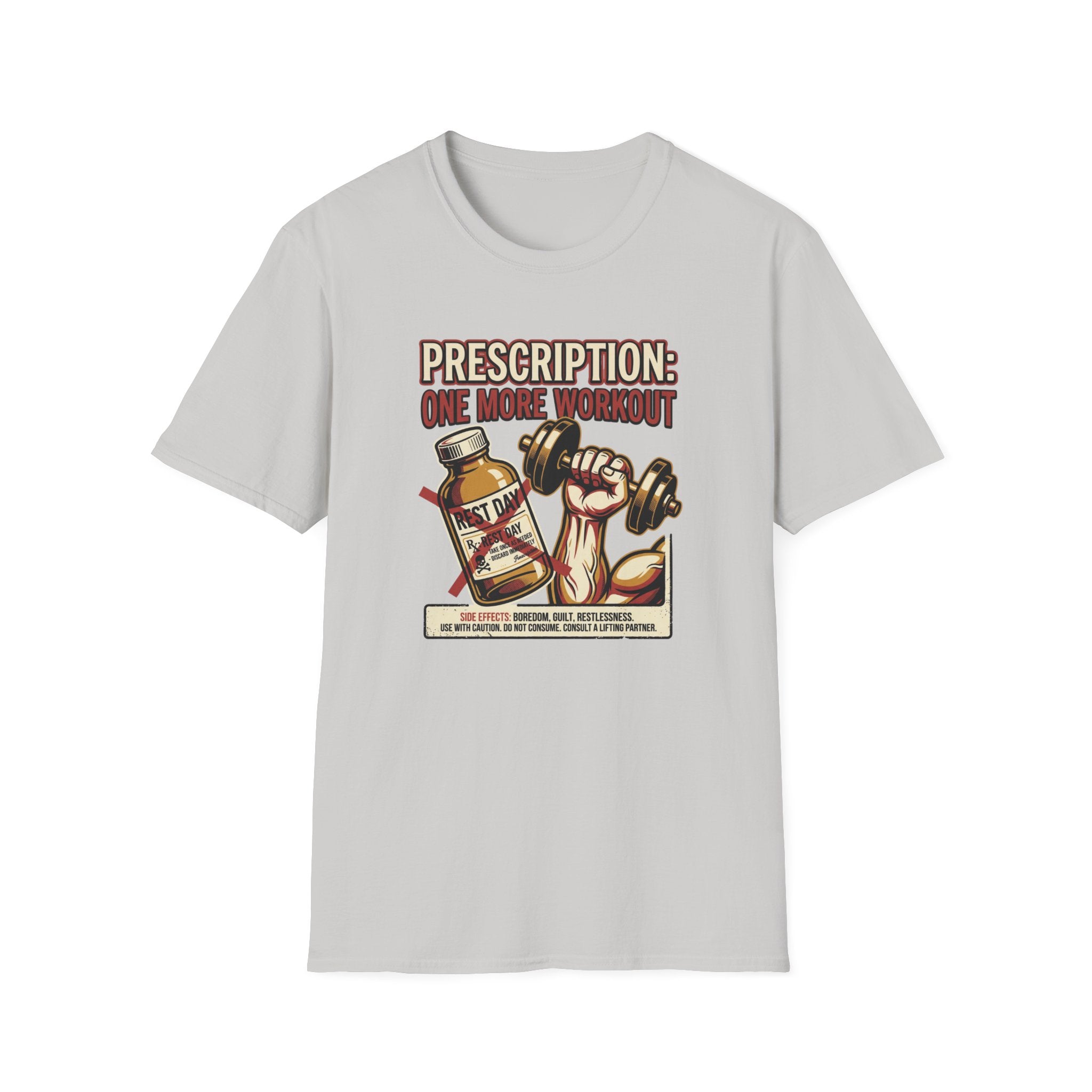 Prescription - One more workout T-Shirt