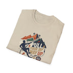 Pull your way up T-Shirt
