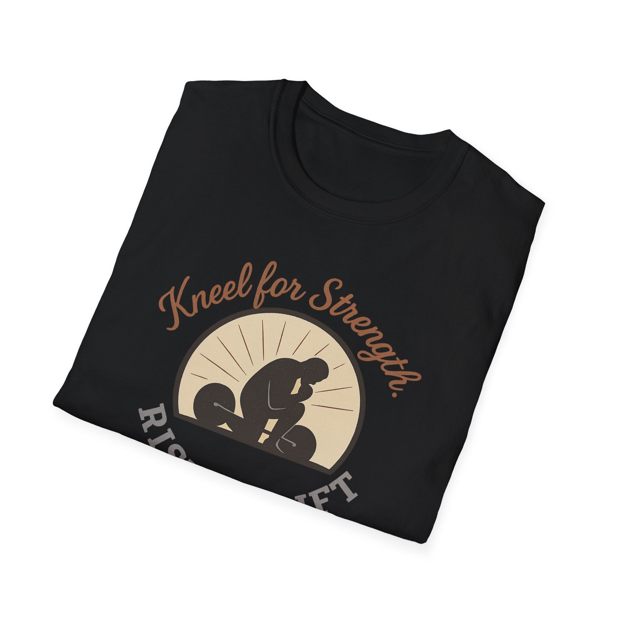 Kneel for Strength. Rise to Lift. – Faith-Fueled Power  Tshirt