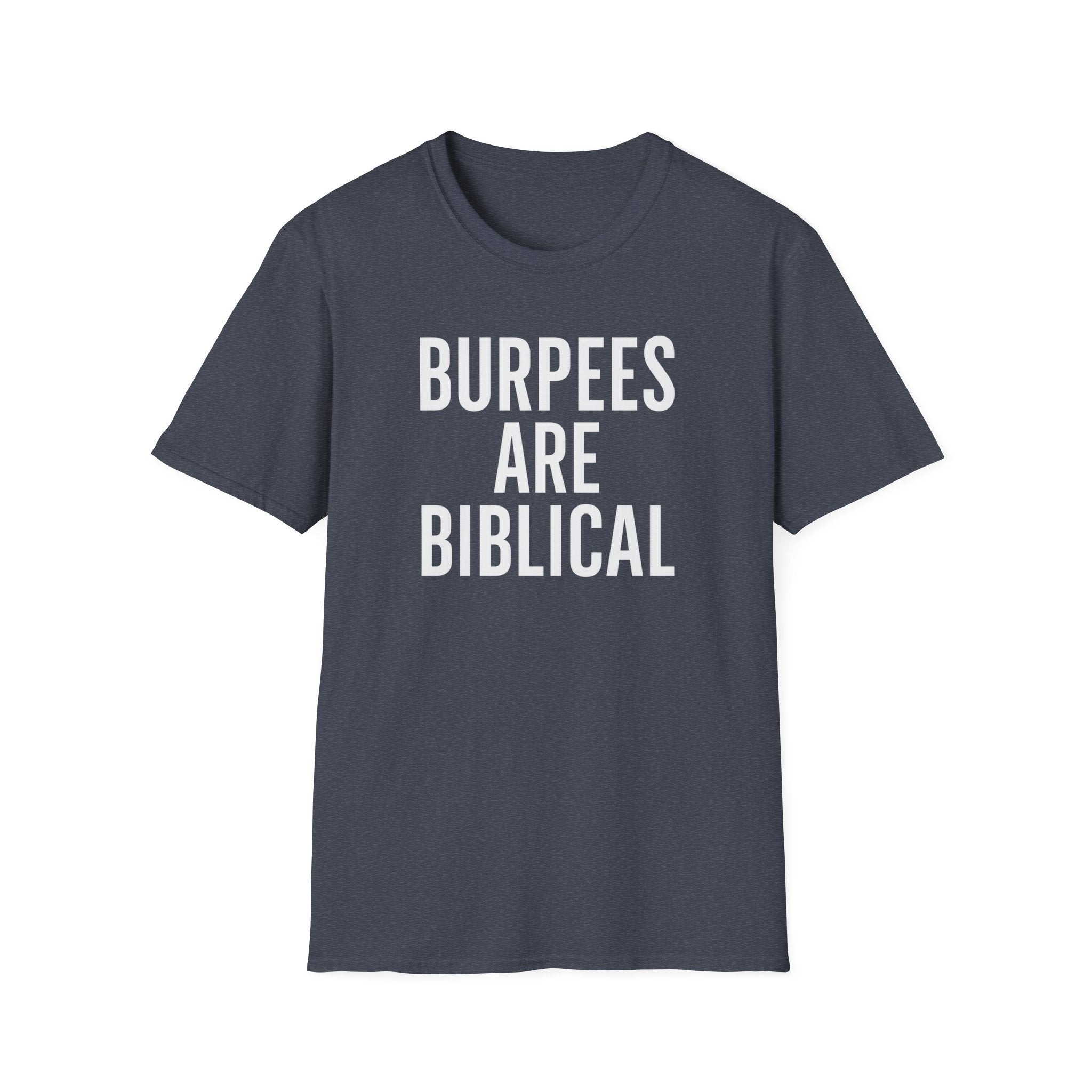 Burpees Are Biblical – Stone-Gray Statement Tshirt