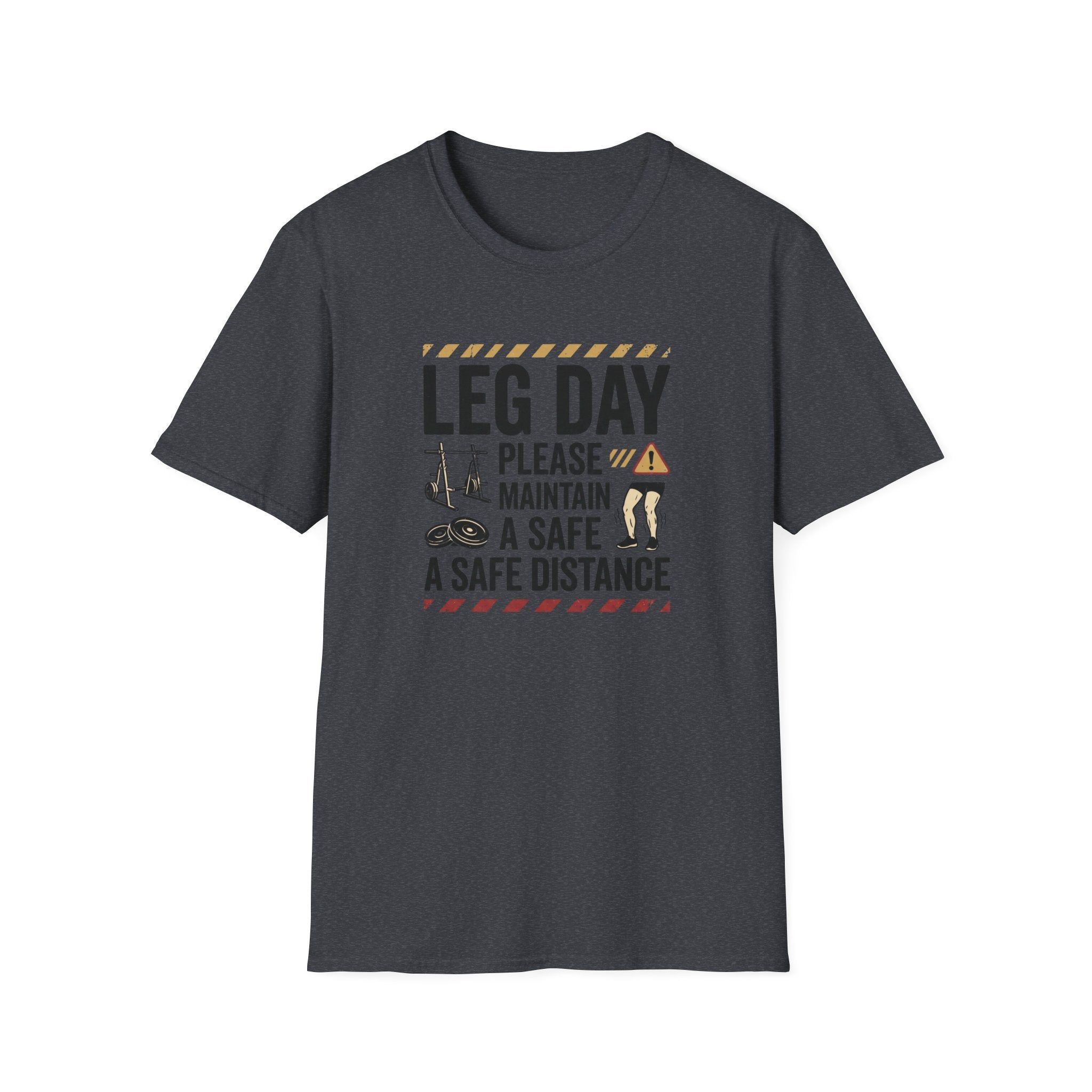 Leg day - Please maintain a safe distance T-Shirt