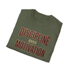 Discipline over motivation T-Shirt