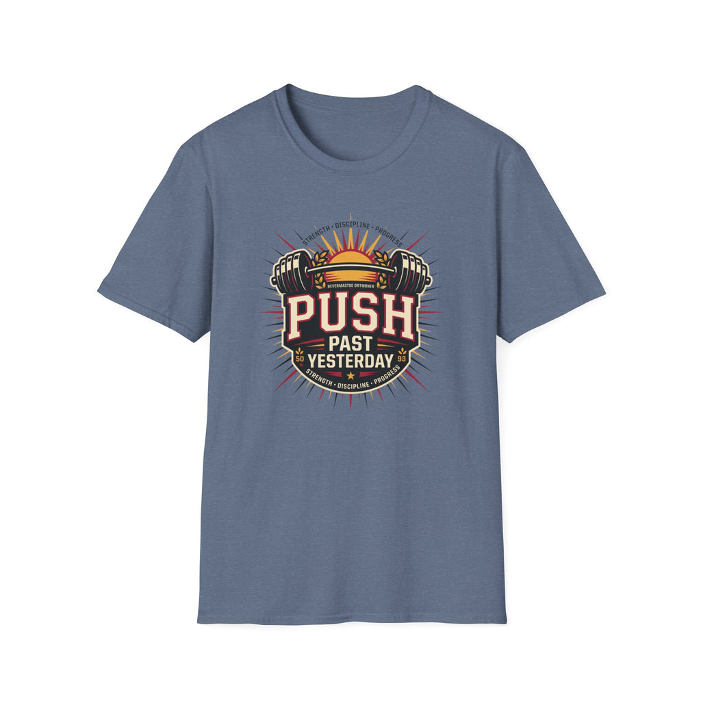 Push past yesterday T-Shirt