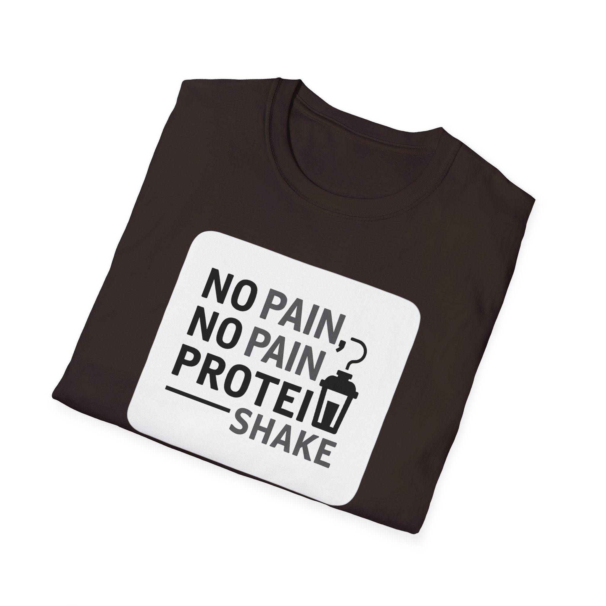 No Pain No Protein Shake Tshirt T-Shirt