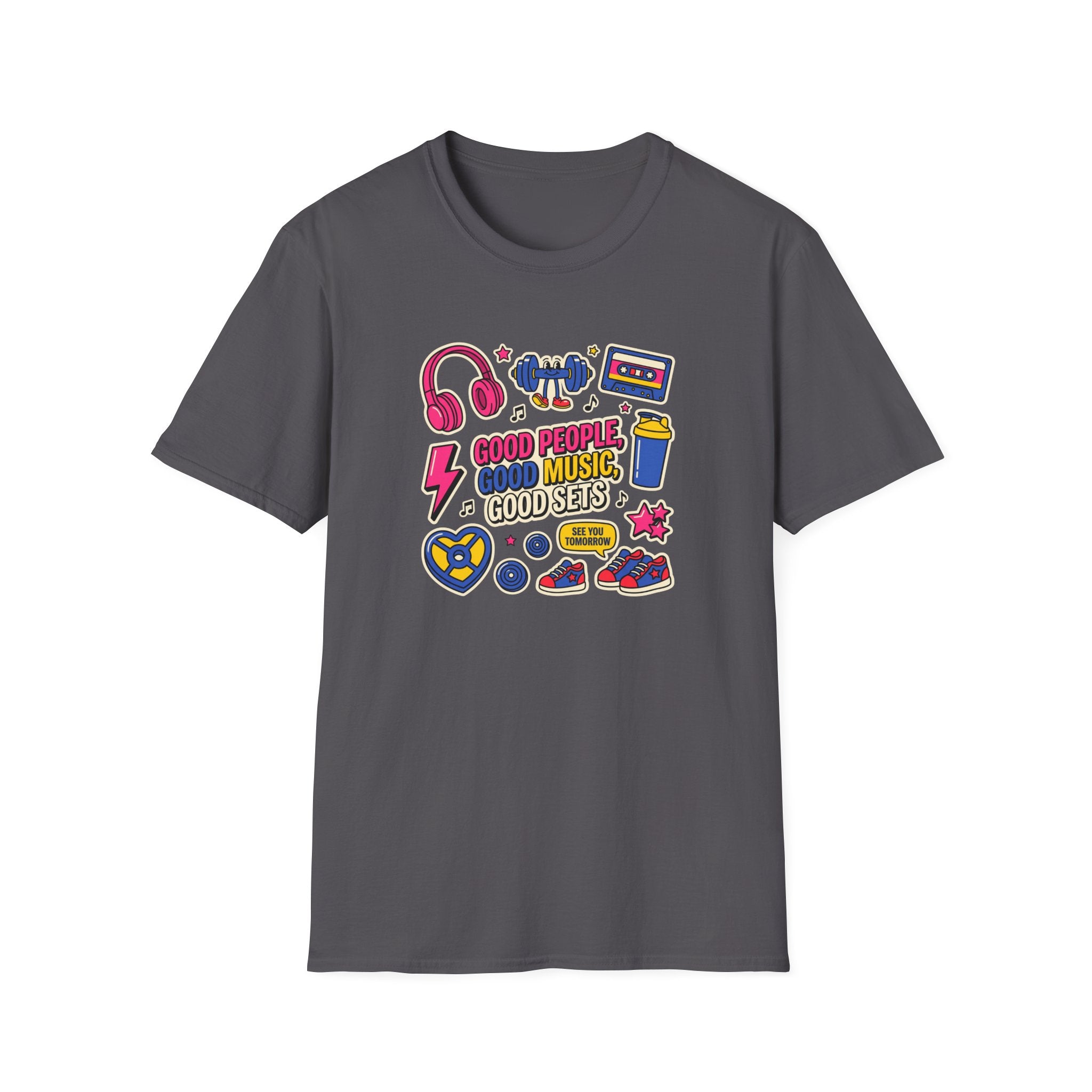 Good people, Good music, Good sets T-Shirt