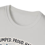 Pumped. Proud. Happy T-Shirt