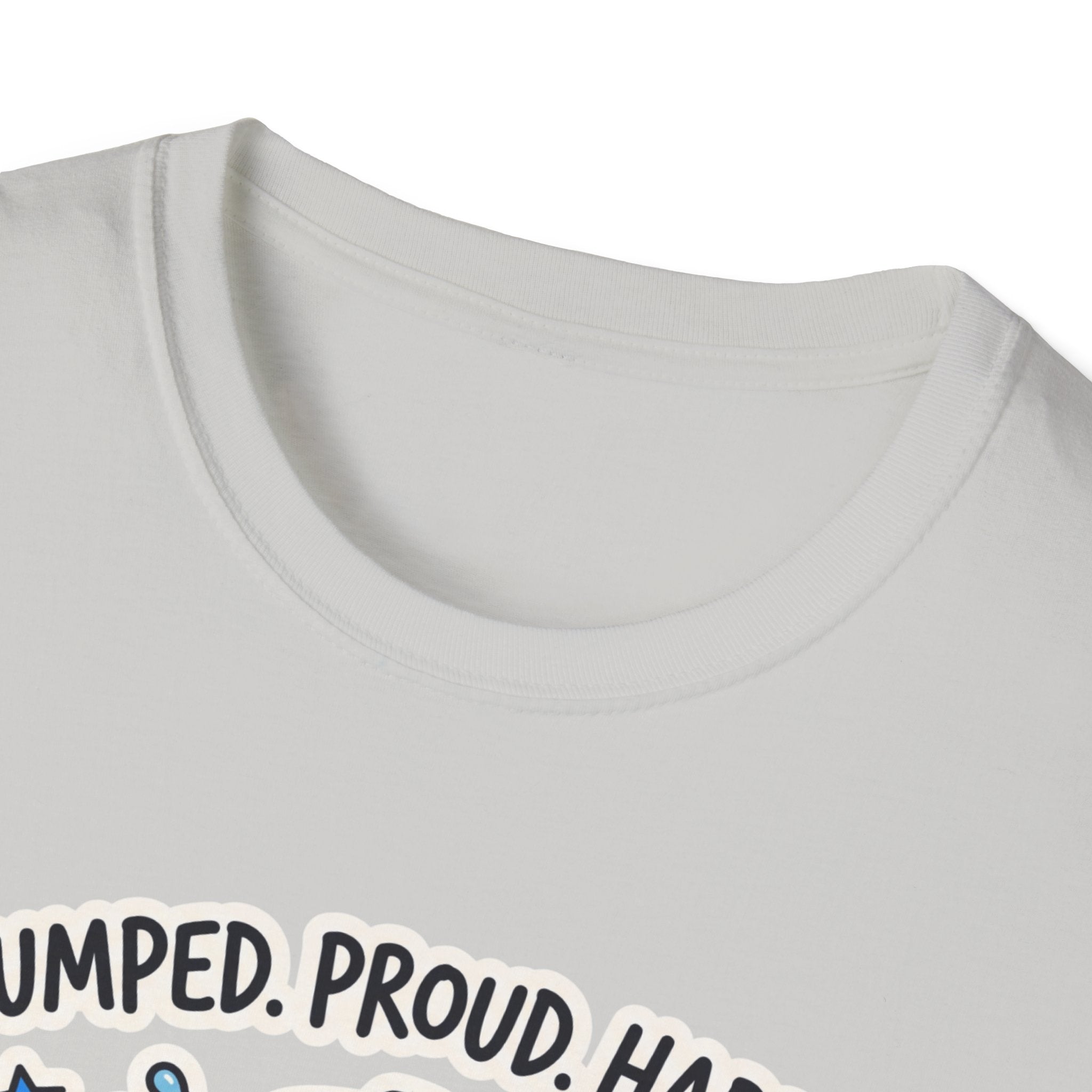 Pumped. Proud. Happy T-Shirt
