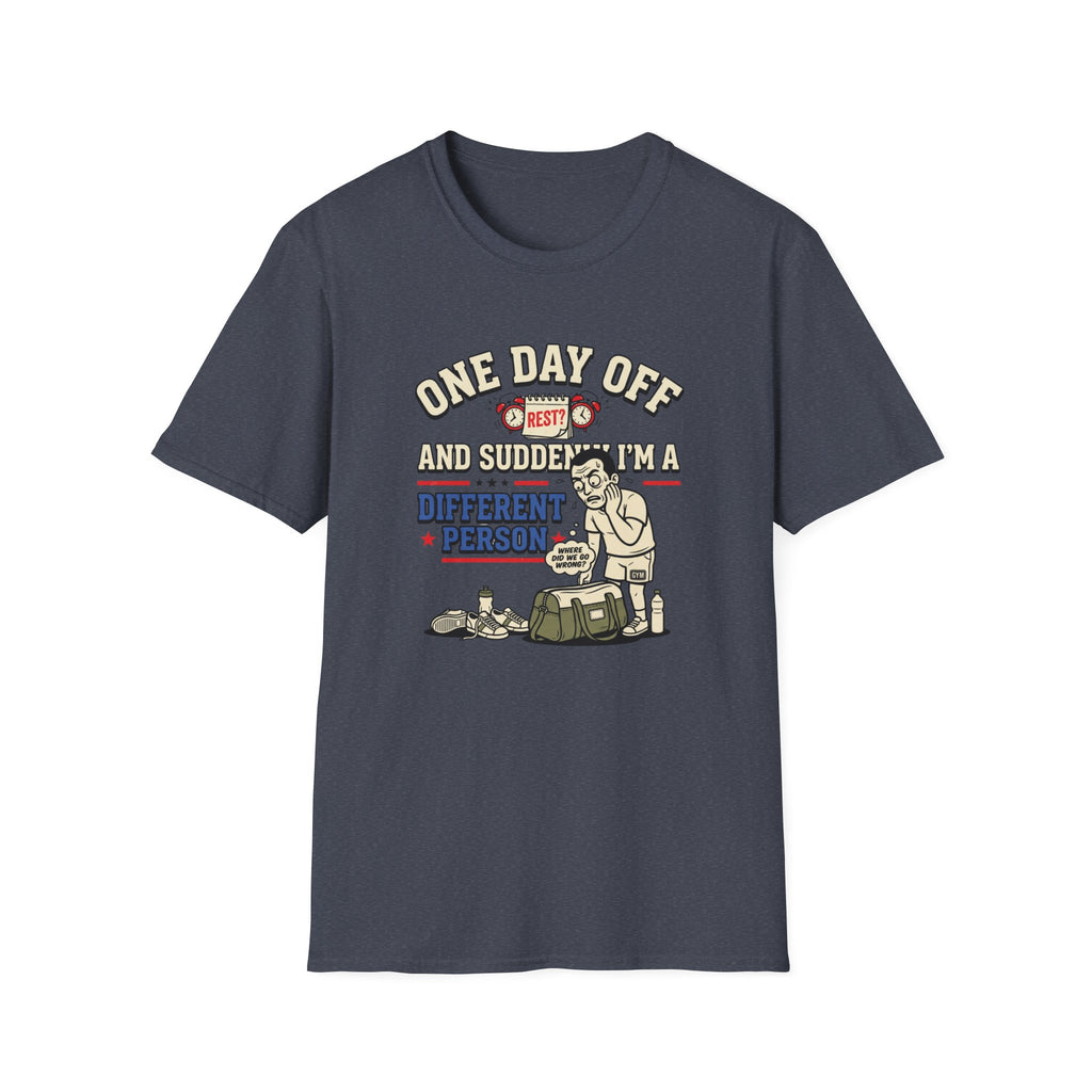 One day off. Different person T-Shirt
