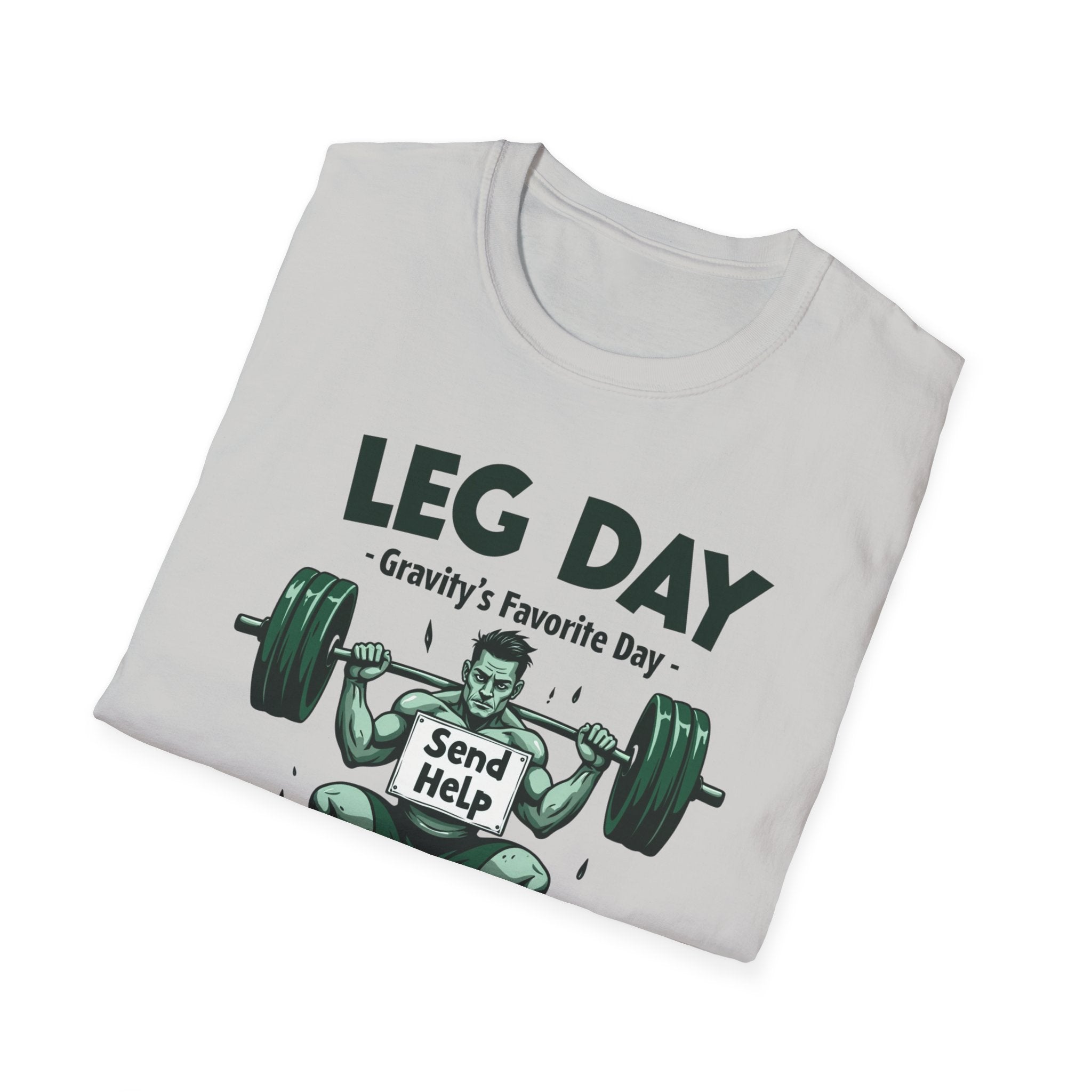 Leg Day – Gravity’s Favorite Day T-Shirt