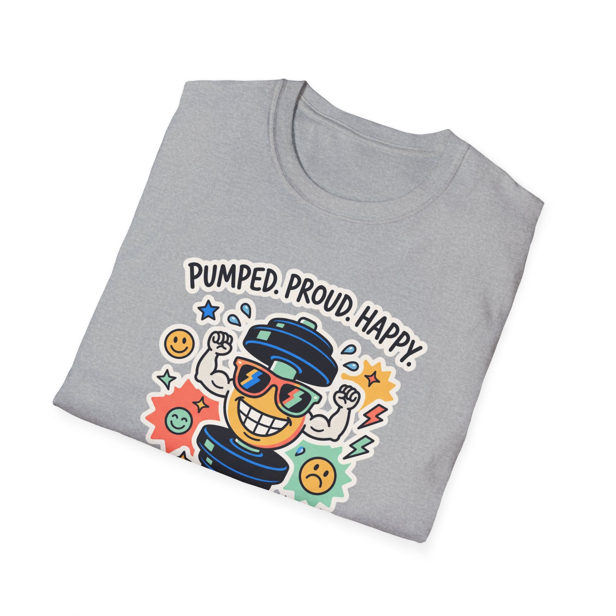 Pumped. Proud. Happy T-Shirt