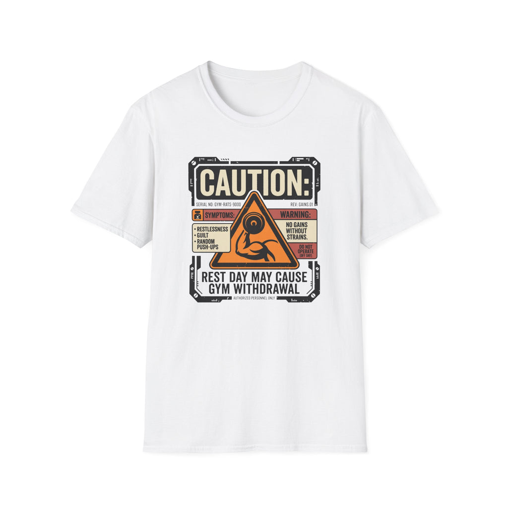 Rest Day May Cause Withdrawal T-Shirt