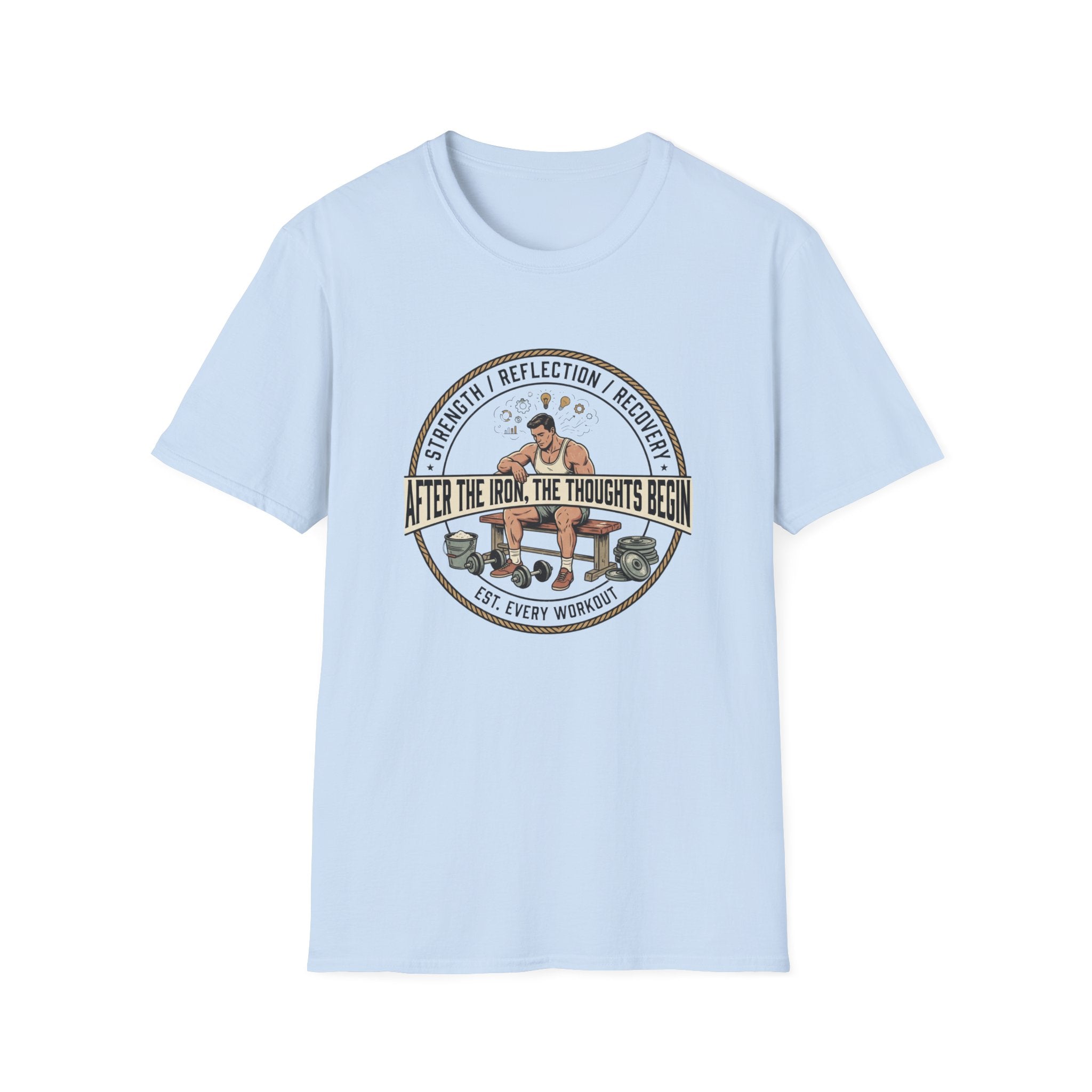 After the iron, the thoughts begin T-Shirt