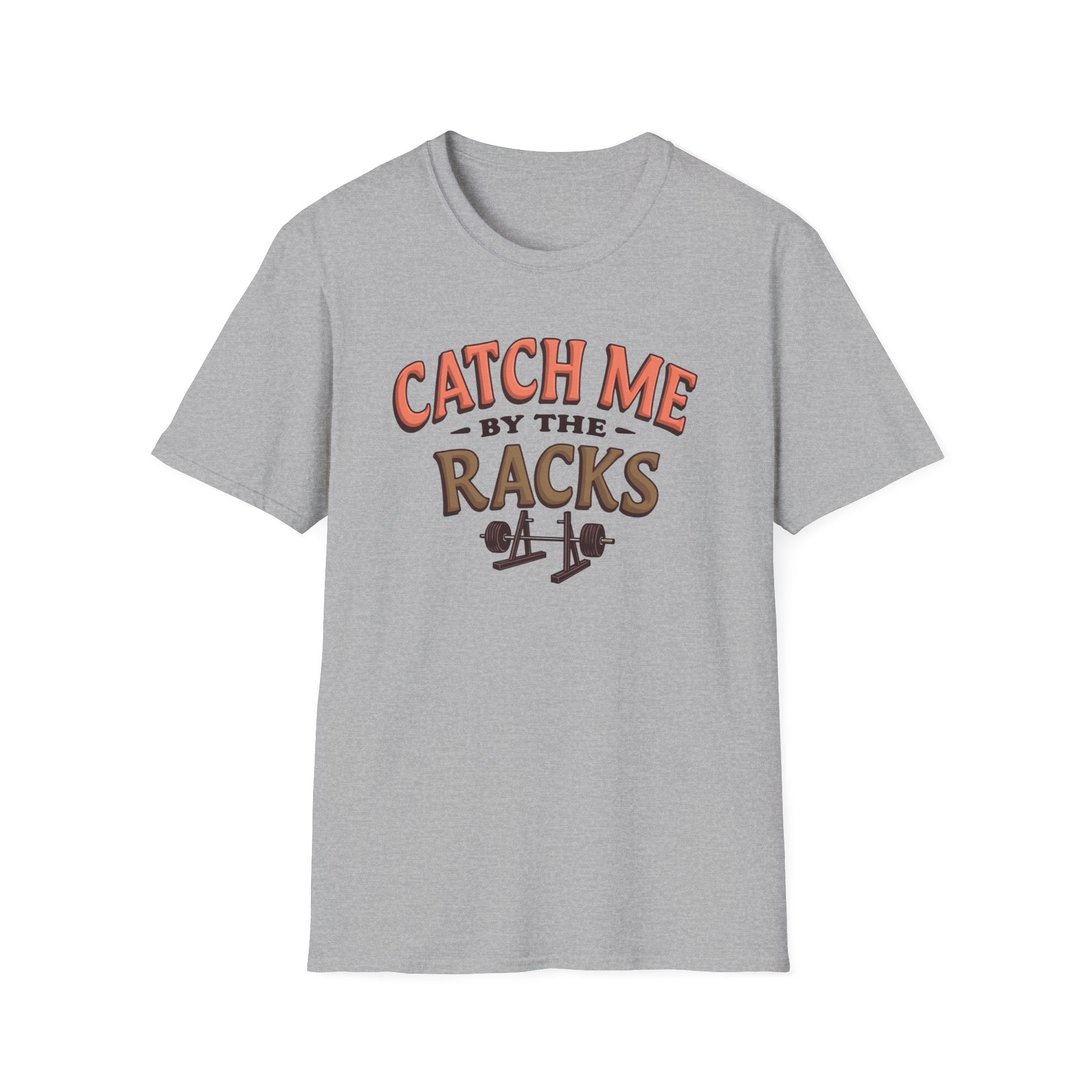 Catch Me By the Racks – Squat Spot Edition T-Shirt