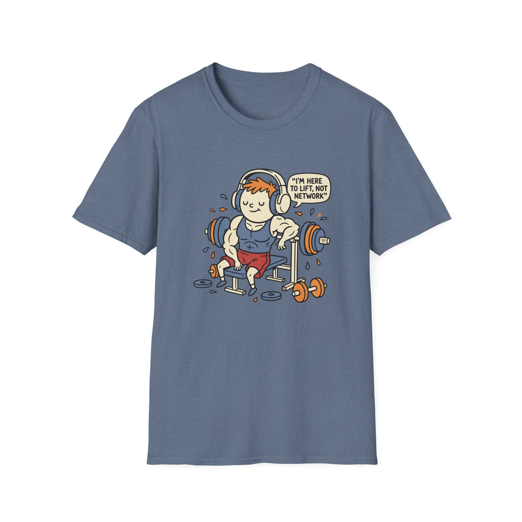 Here to Lift, Not network T-Shirt