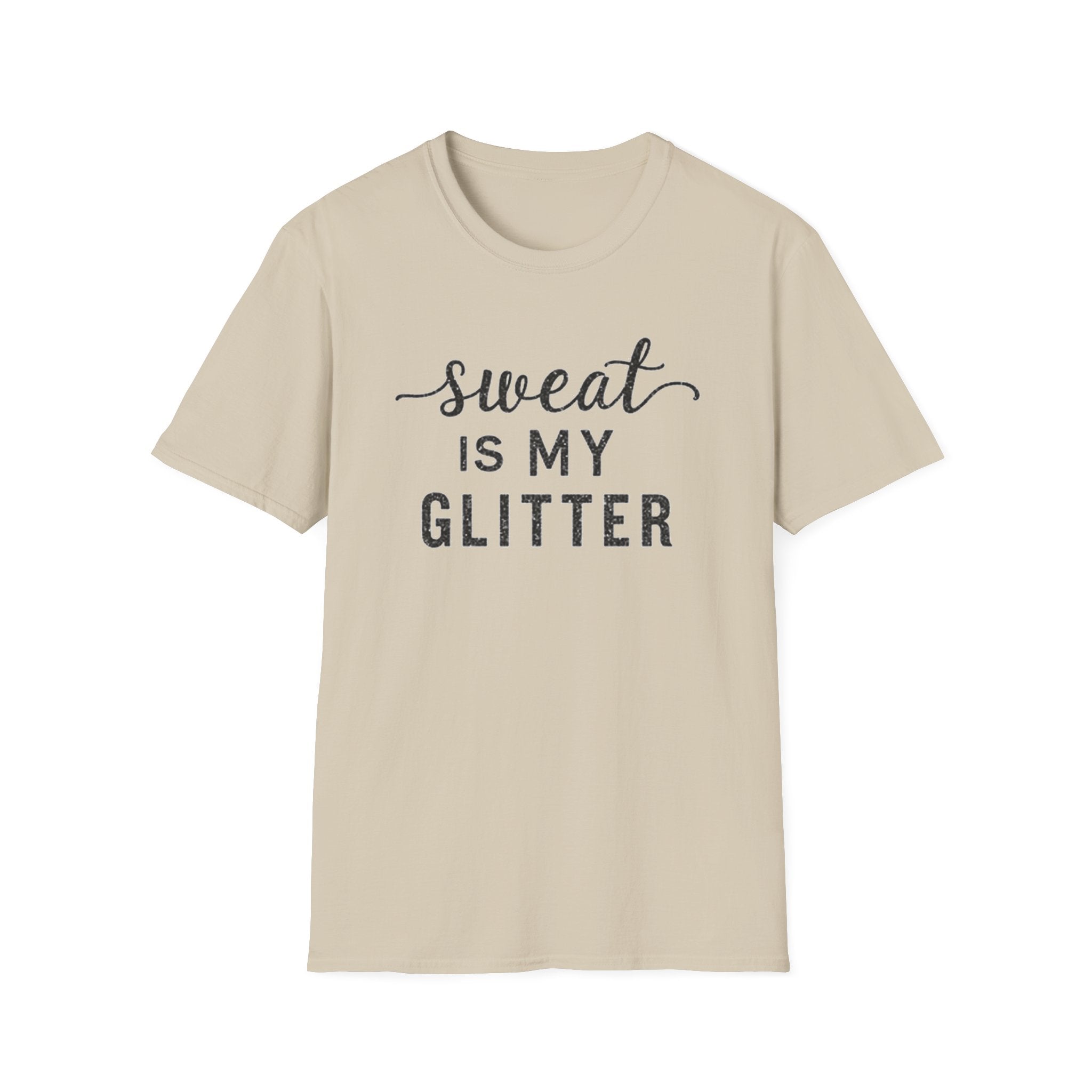 Sweat is my Glitter T-Shirt