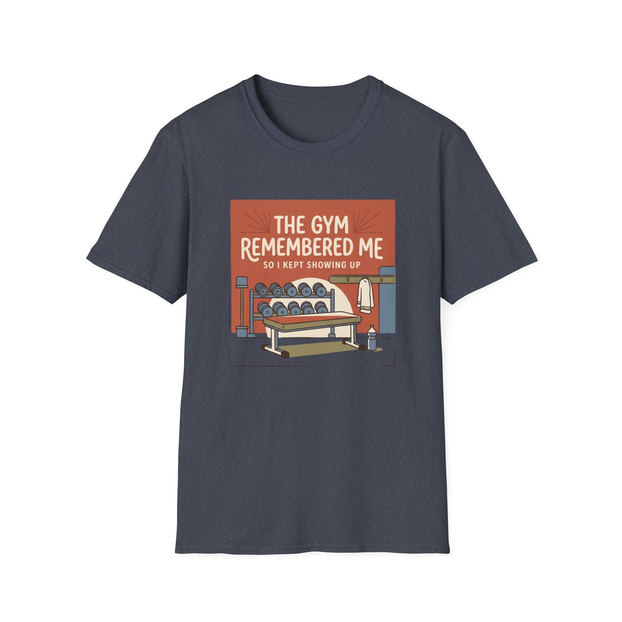 The gym remembered me T-Shirt